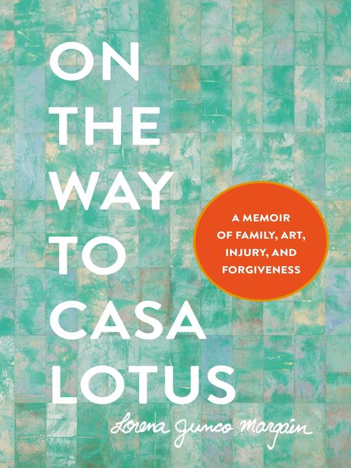 Title details for On the Way to Casa Lotus by Lorena Junco Margain - Available